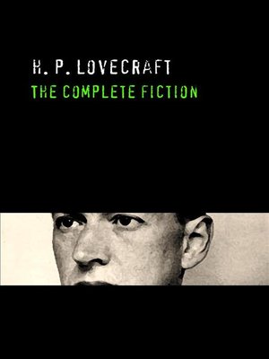 cover image of H. P. Lovecraft--The Complete Fiction